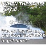 When the babe says…(Follow me on Instagram)
